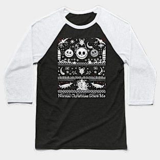 Normal Christmas Scare Me! Baseball T-Shirt